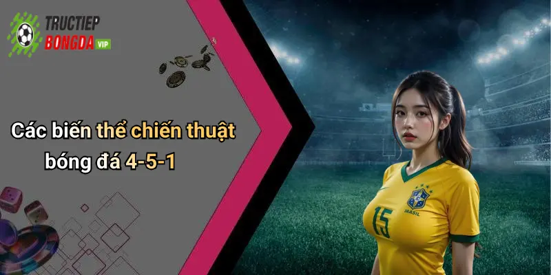Các biến thể chiến thuật bóng đá 4-5-1