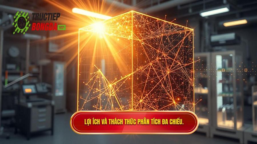 3. Lợi ích và thách thức phân tích đa chiều.