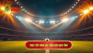 Trận đấu đang nóng lên từng phút: Khi hơi thở sân cỏ chạm ngưỡng bùng nổ
